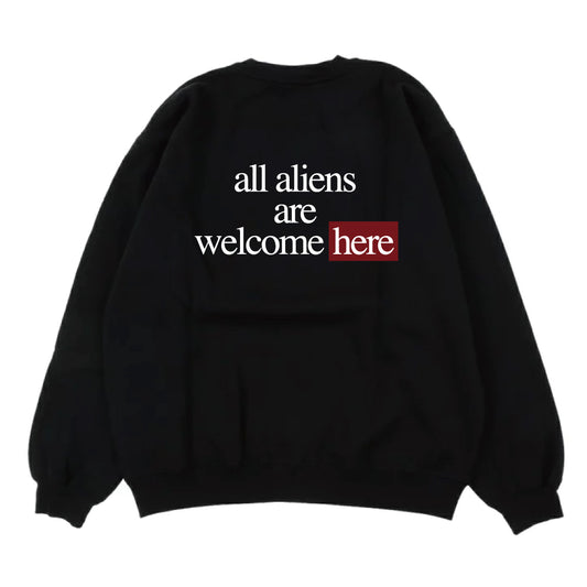 "all aliens are welcome here" Long Sleeve Sweatshirt